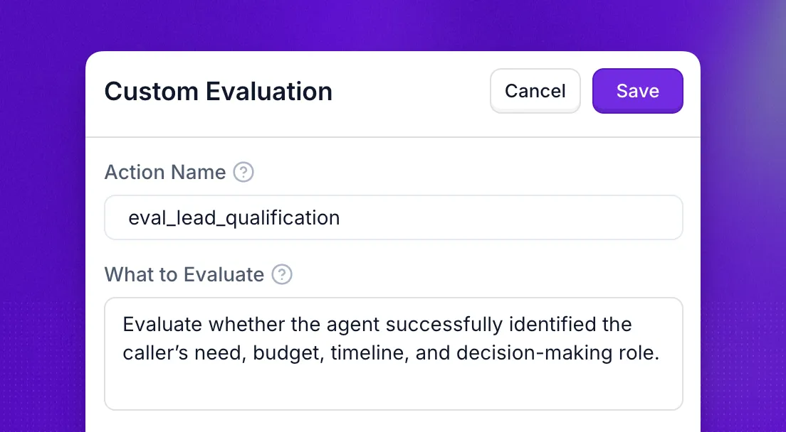 Custom Evaluation action named eval_lead_qualification, with a What to Evaluate prompt that scores whether the agent captured the caller's need, budget, timeline, and decision-making role